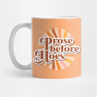 Prose before Hoes Mug